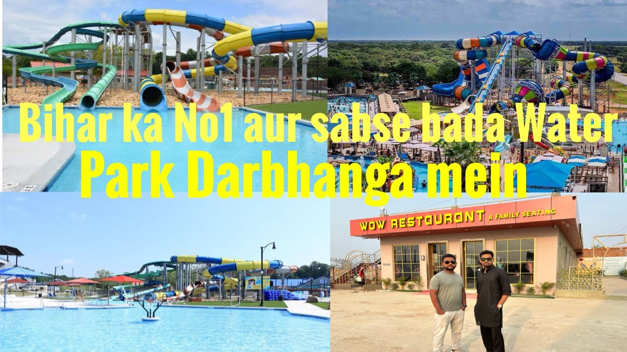 Darbhanga Wow Water Park 🏊‍♂️🎢 | Bihar ka Sabse bada aur Pahla Wow Water Park Darbhanga mein