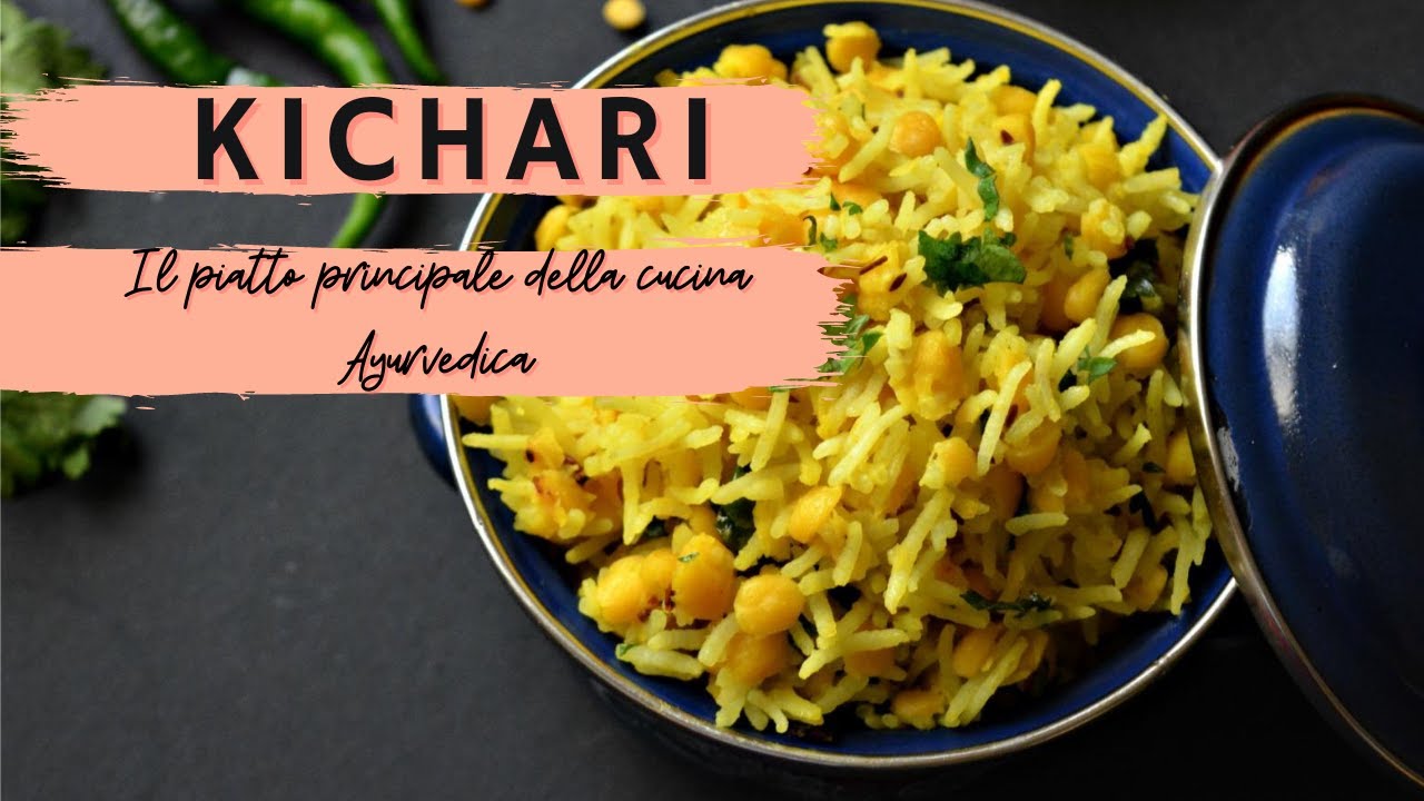 KICHARI, Il piatto principale della cucina Ayurvedica