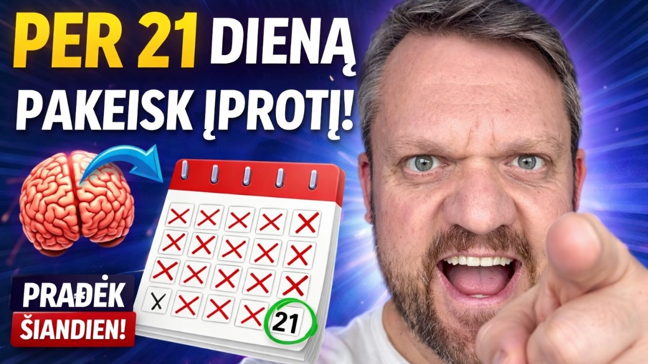 PER 21 DIENĄ pakeisk Įprotį! 🧠 PRADĖK ŠIANDIEN!