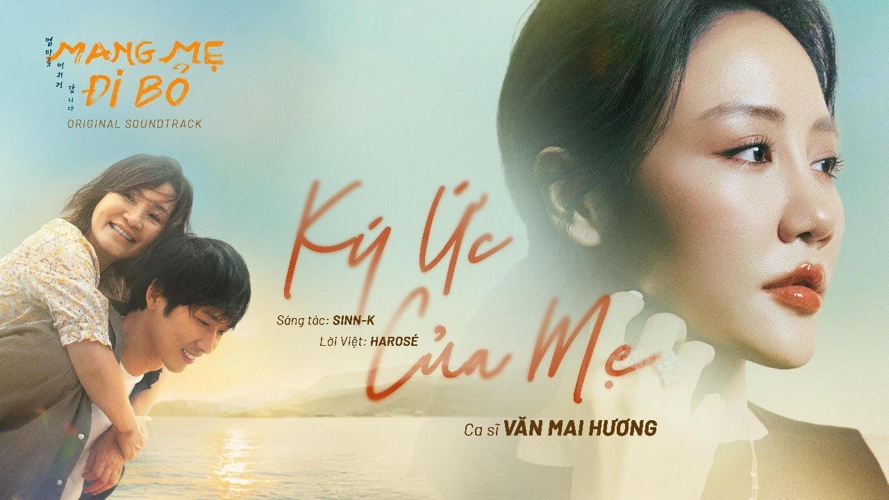 VĂN MAI HƯƠNG - KÝ ỨC CỦA MẸ | Mang Mẹ Đi Bỏ OST
