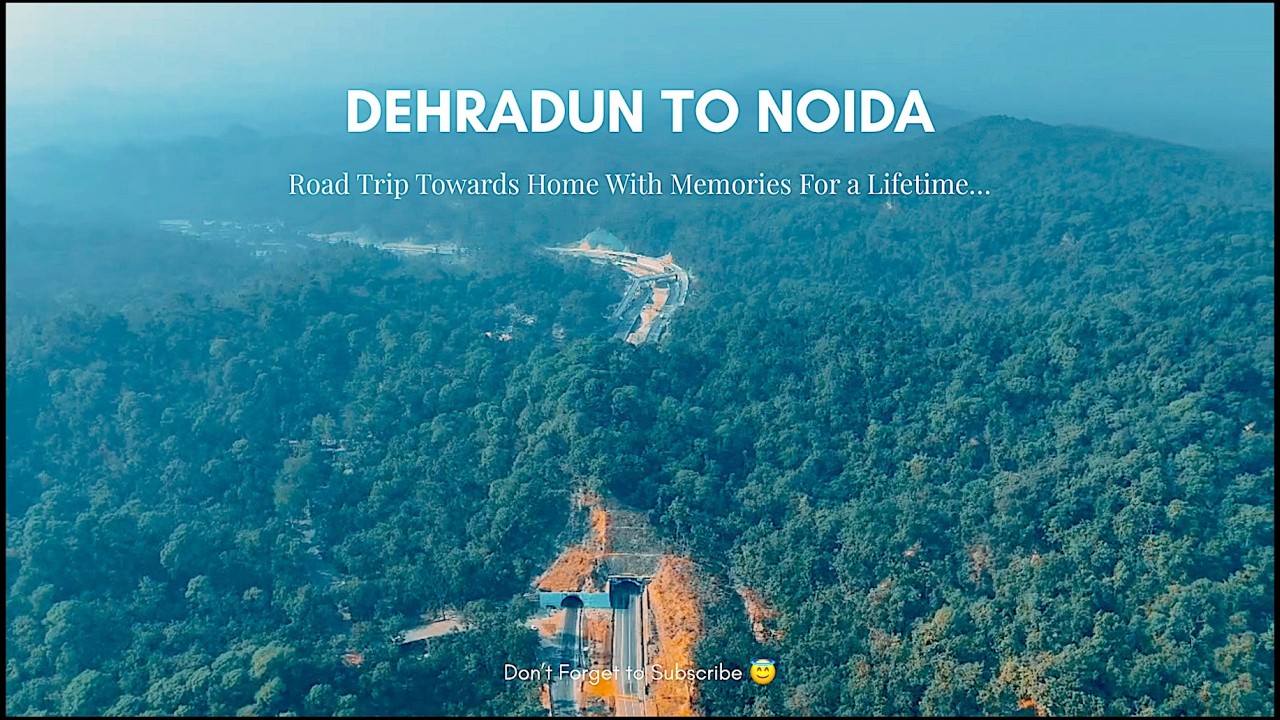 😍 DEHRADUN TO NOIDA RETURN JOURNEY VIA DEHRADUN - DELHI EXPRESSWAY 🛣️ #roadtrip #travel #drone #dji