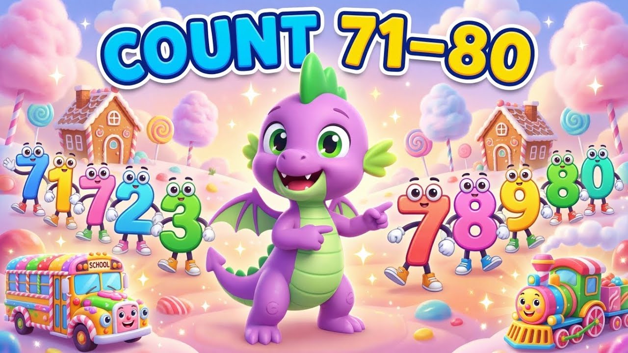 Count 71 to 80 with Cute Dragons 🐉 | Baby Counting Song | Candy World Numbers | Kids Learning
