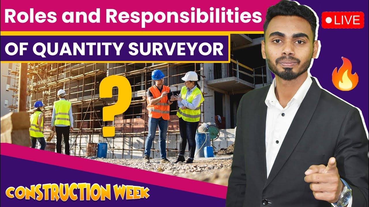 Quantity Surveyor Job Role | Roles & Responsibilities of Quantity Surveyor in Construction Industry