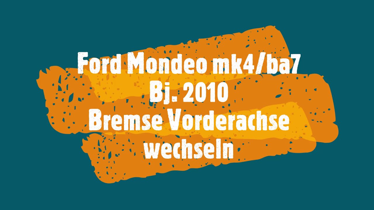 Mondeo MK4/BA7 Bj.2007-2014 Bremse Vorderachse wechseln