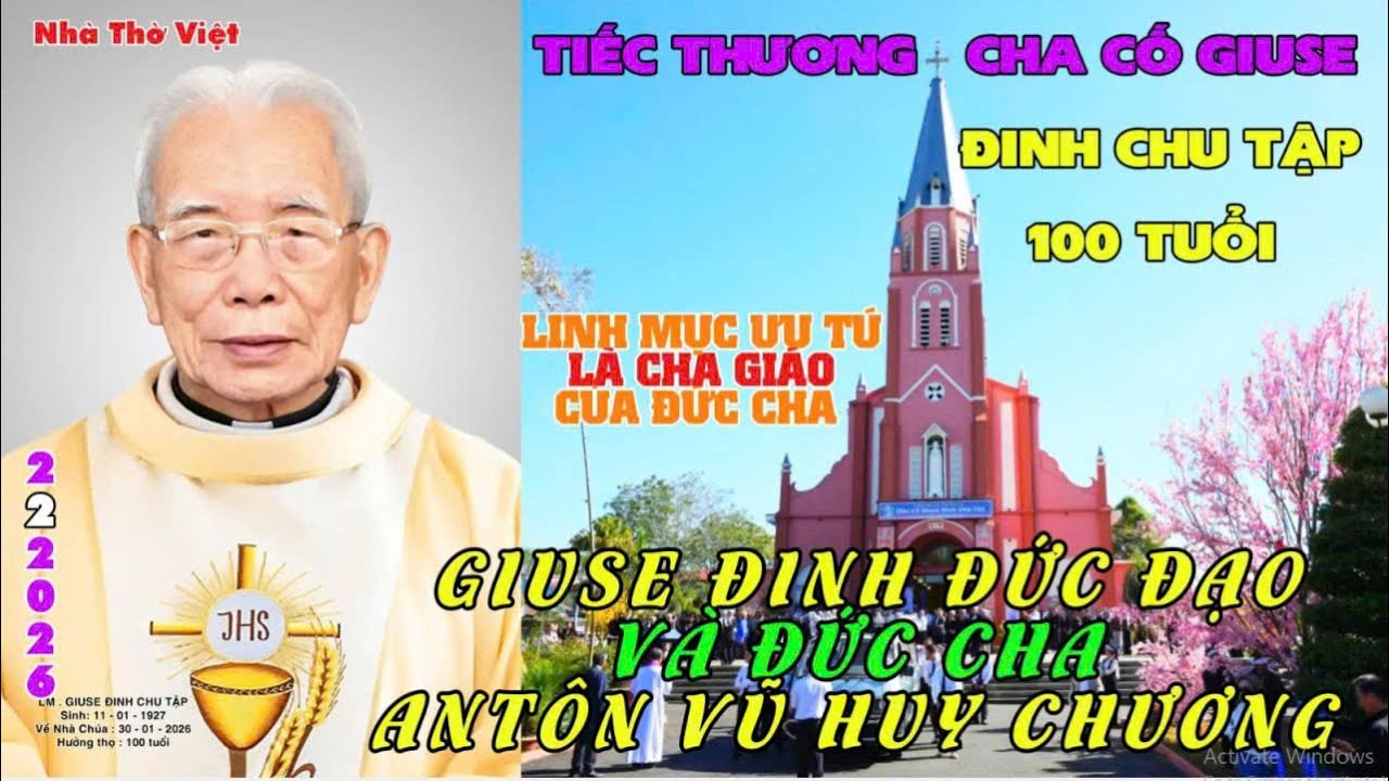 TIẾC THƯƠNG CHA CỐ GIUSE ĐINH CHU TẬP - LINH MỤC NHẠC SĨ ƯU TÚ - CHA GIÁO CỦA NHIỀU GIÁM MỤC, LM#719