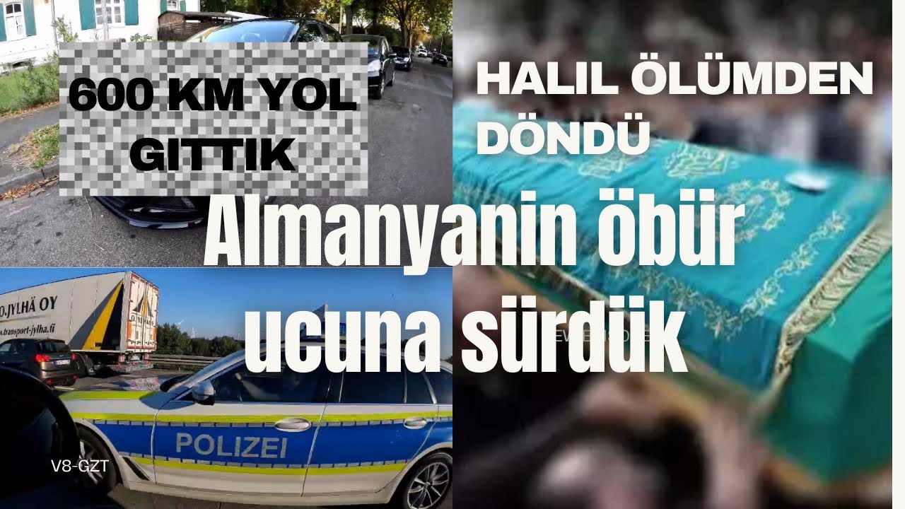 Almanyanin öbür ucuna araç almaya gittik/hangi araç/Halil ölümden döndü/Gazladık
