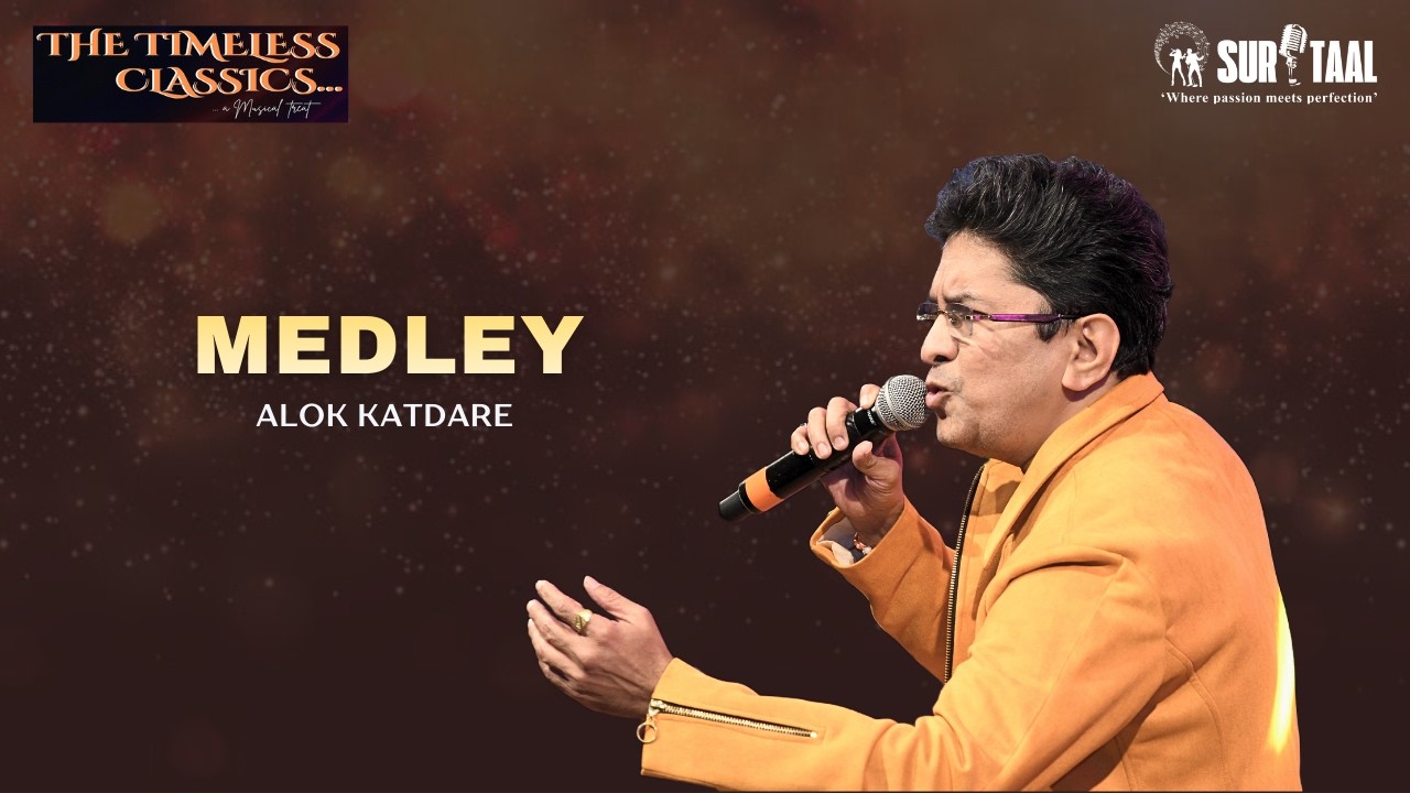 MEDLEY | ALOK KATDARE | SURTAAL ENTERTAINMENTS (VASHI)