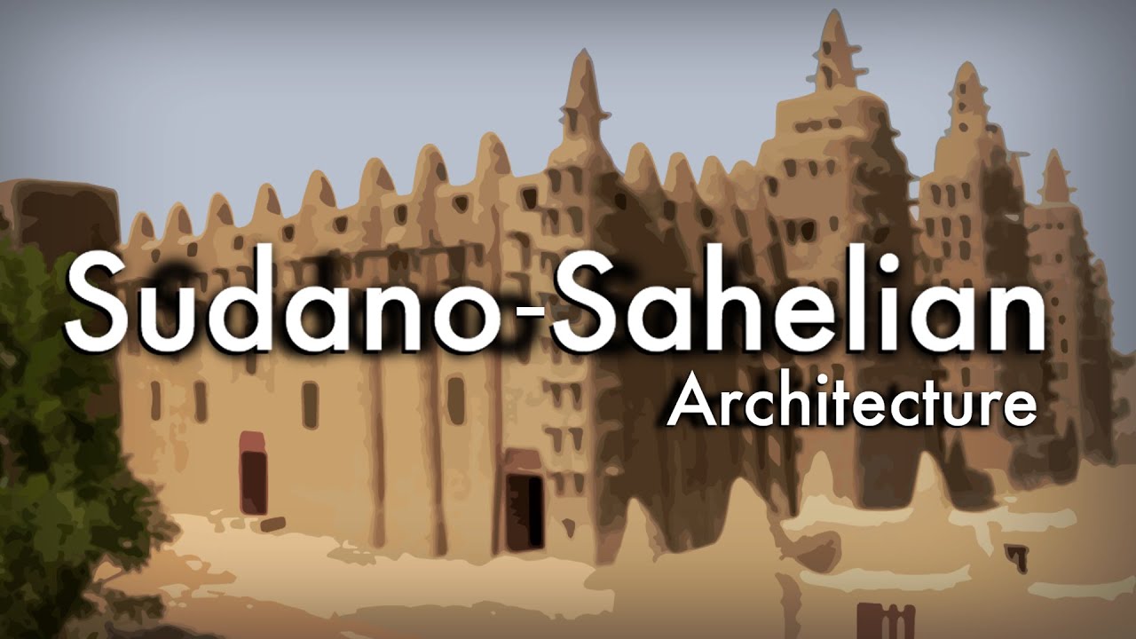 Sudano Sahelian Architecture