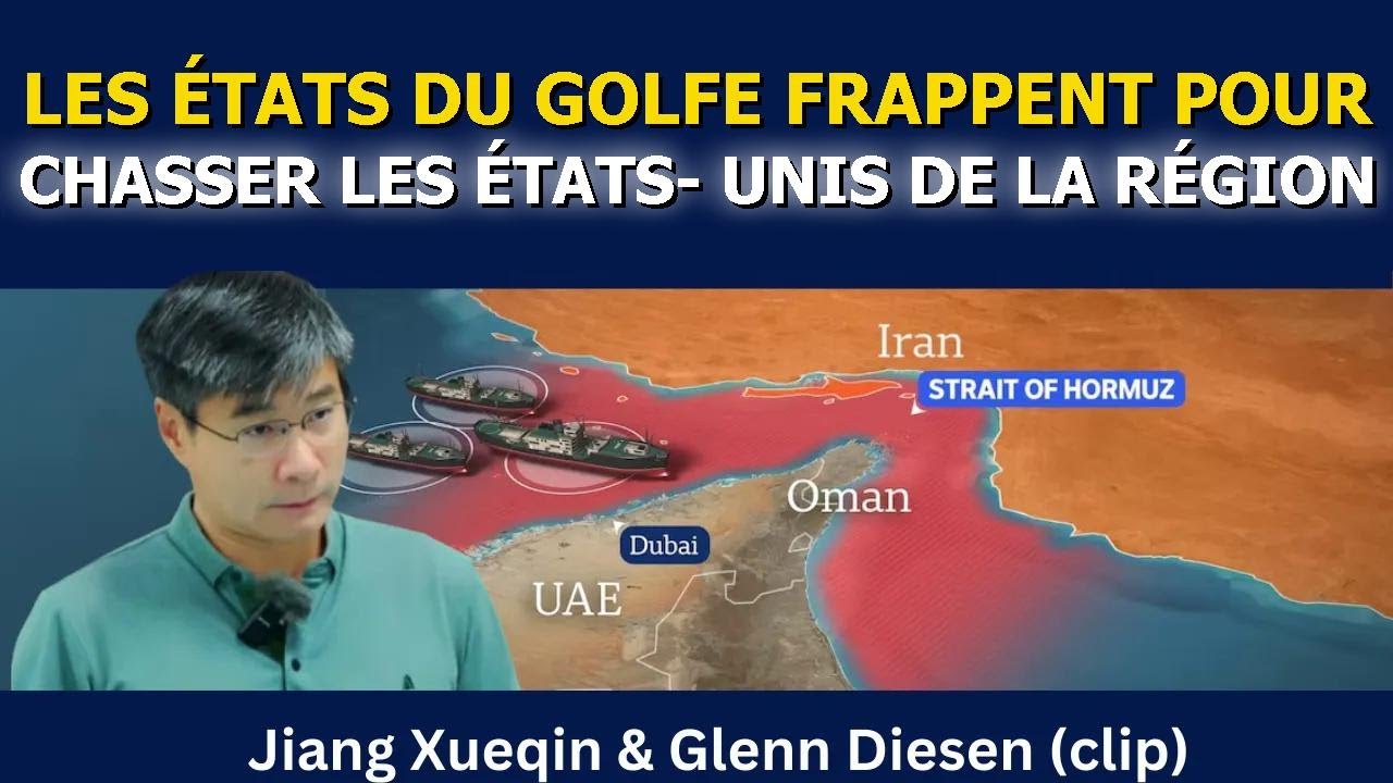 Jiang Xueqin : Les États du Golfe frappent pour chasser les États-Unis de la région