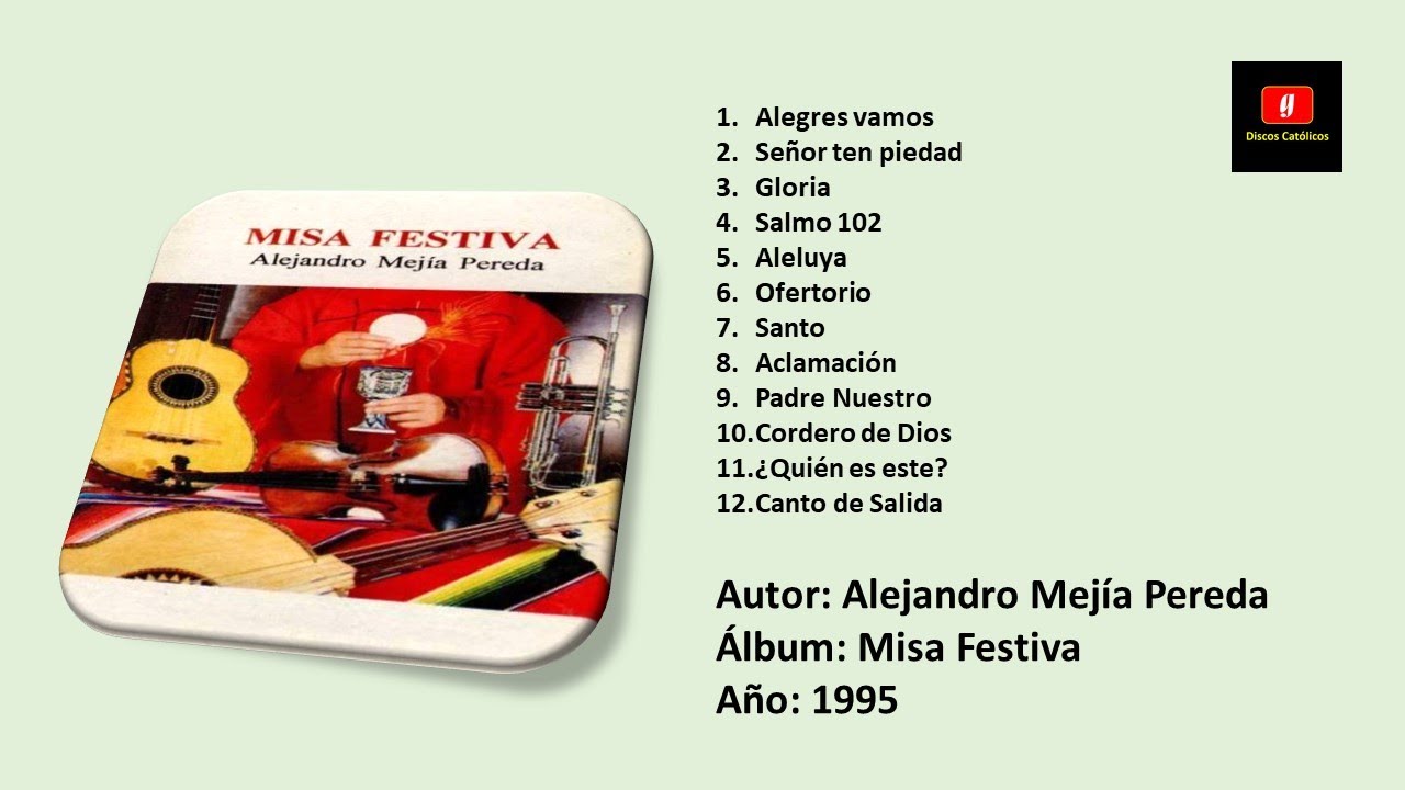 Alejandro Mejia - Misa Festiva (1995)
