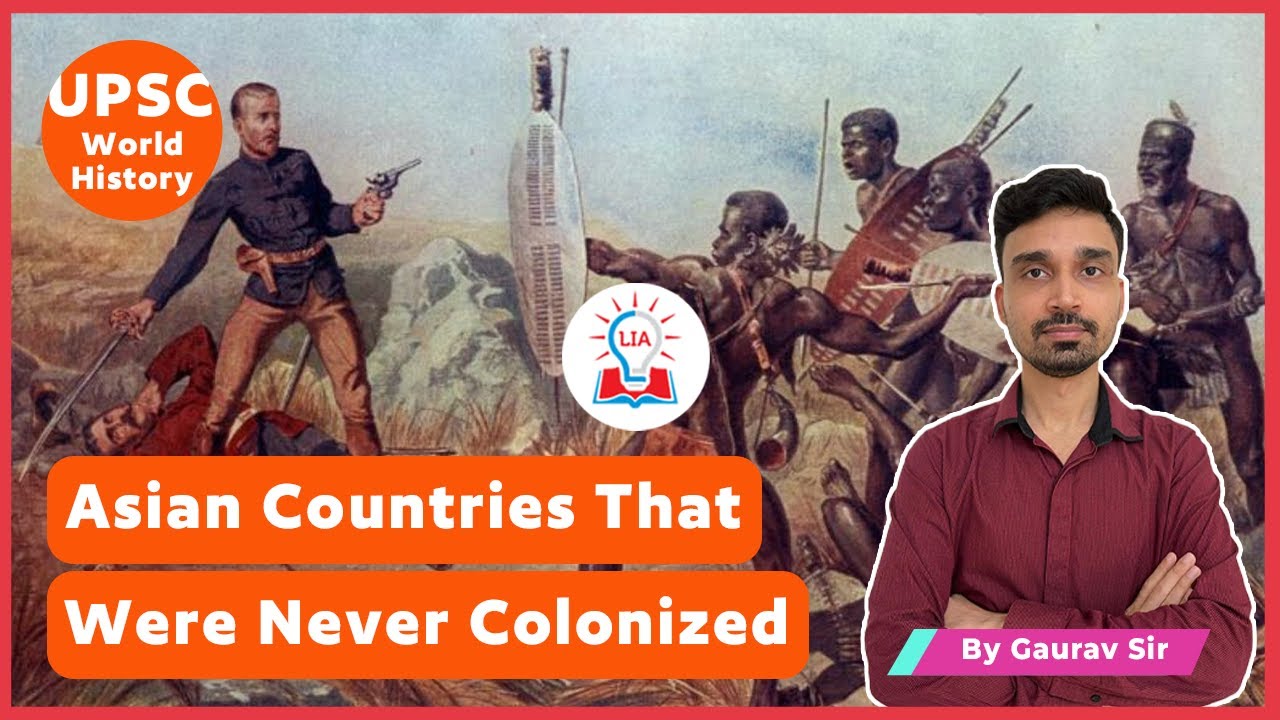Asian Countries That Were Never Colonized By European Powers | UPSC World History | Legacy IAS