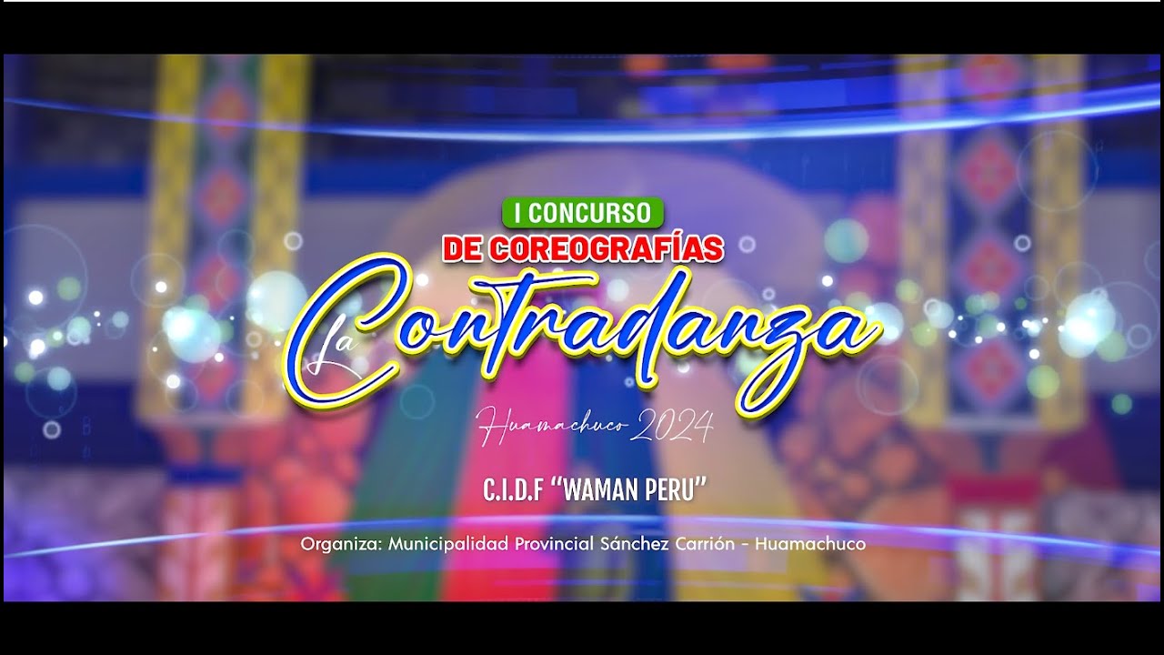 C.I.D.F “WAMAN PERÚ” - LA CONTRADANZA - I CONCURSO DE COREOGRAFIAS 2024