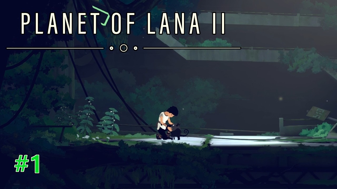 【Planet of Lana II】ジブリ+スターウォーズ？な惑星を舞台に再び旅へ #1