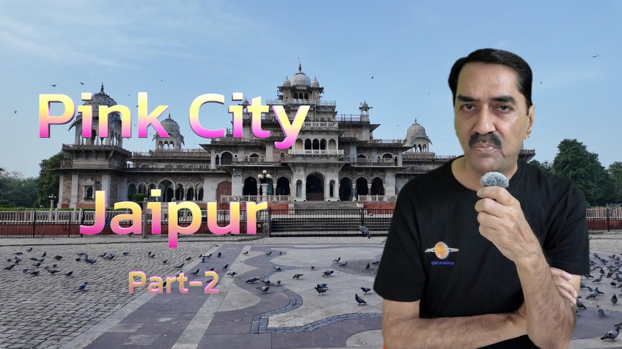 Pink City Jaipur Part - 2 City Tour