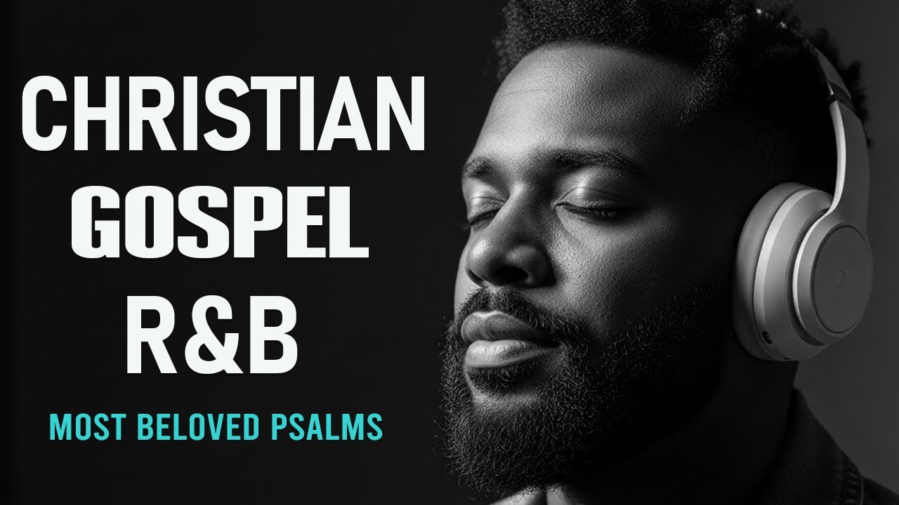 1 Hour of Psalms in Soulful R&B | Modern Christian Music for Prayer & Study