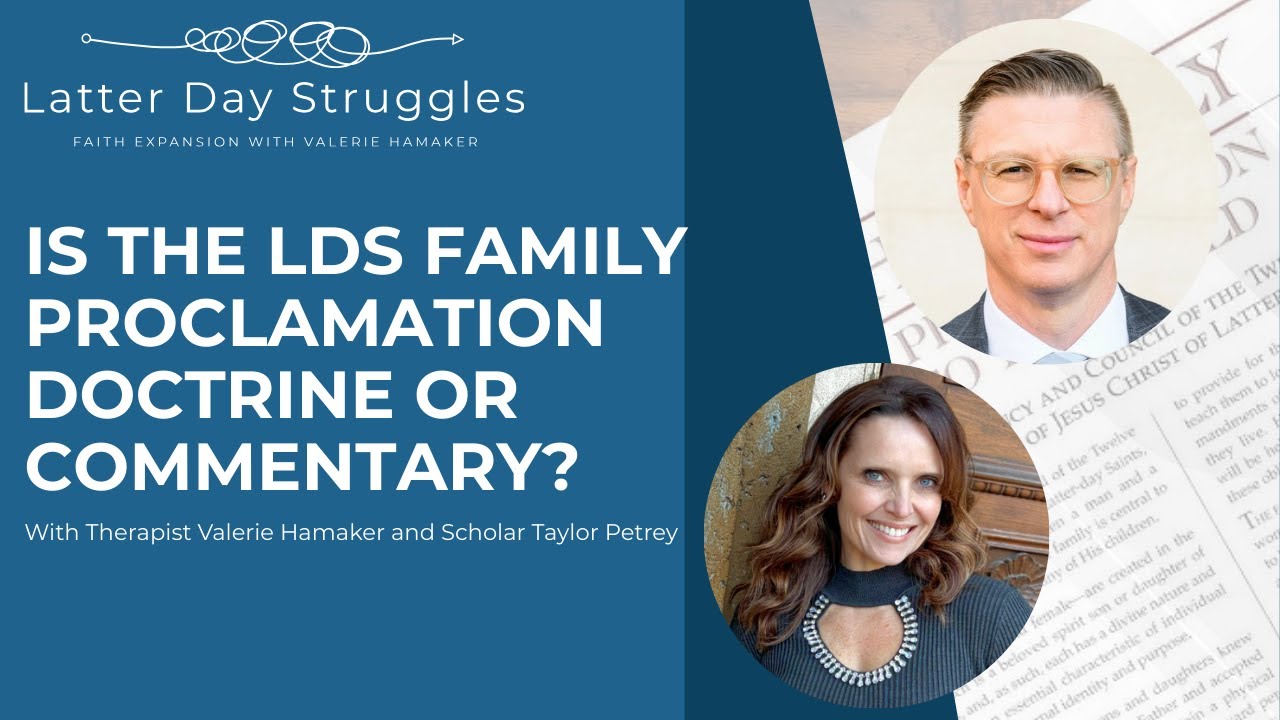 Is the LDS Family Proclamation Doctrine or Commentary? A Scholar Explains (Part 1)