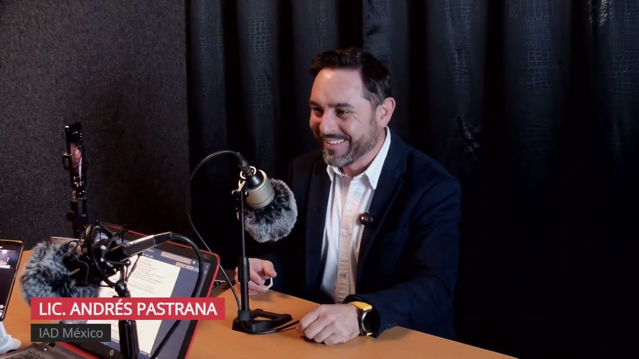 SECTOR PRIVADO/ LIC. ANDRÉS PASTRANA/ IAD MÉXICO
