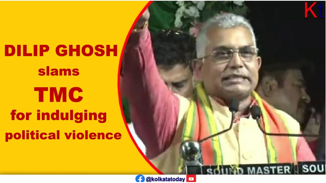 Dilip Ghosh slams TMC for indulging political violence