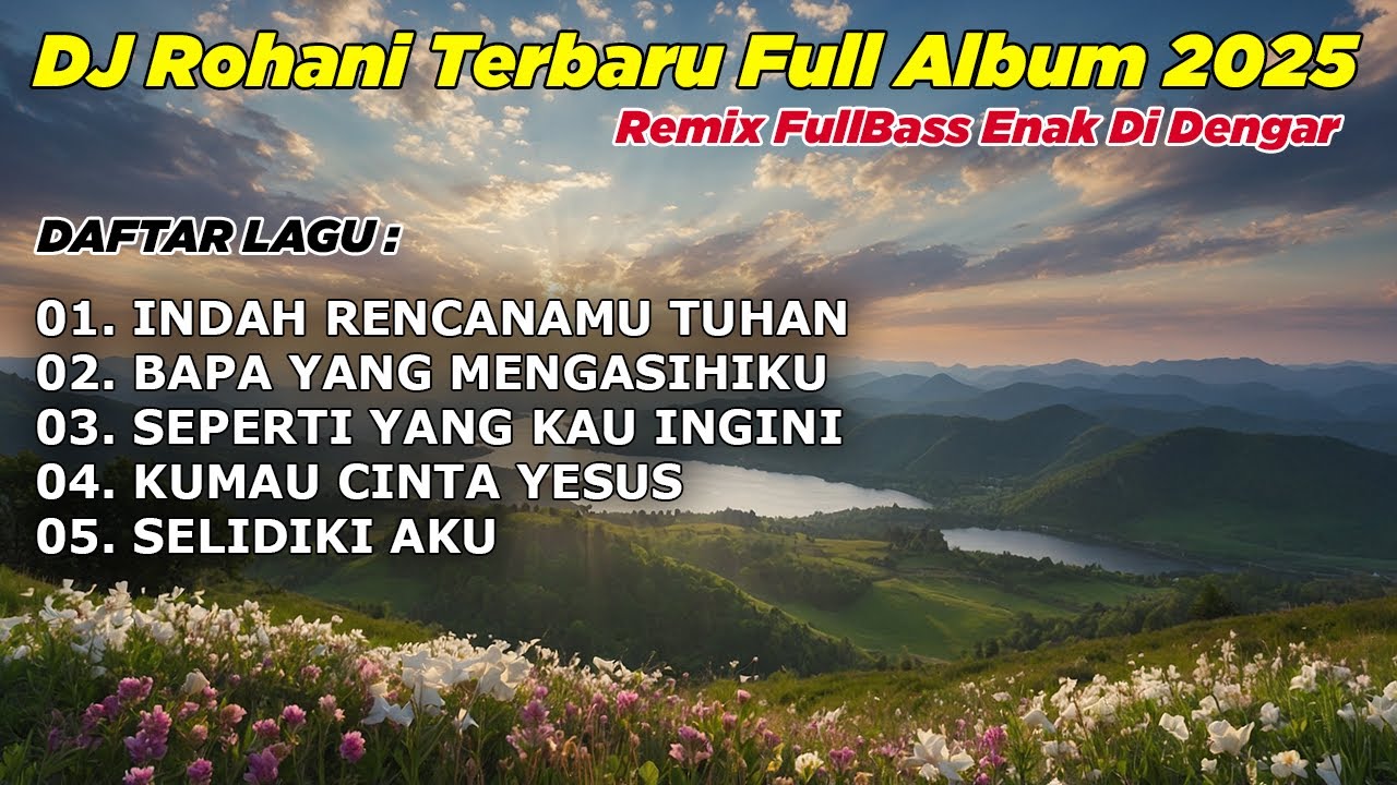 FULL ALBUM - DJ REMIX LAGU ROHANI FULL BASS 2025 BY DJ ERIC |  INDAH RENCANAMU TUHAN
