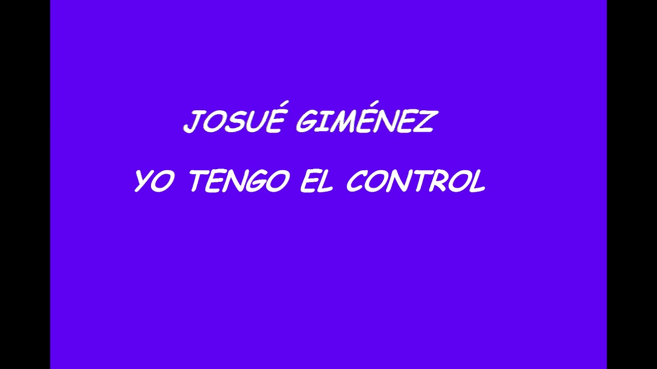 Josué Giménez | Yo Tengo El Control