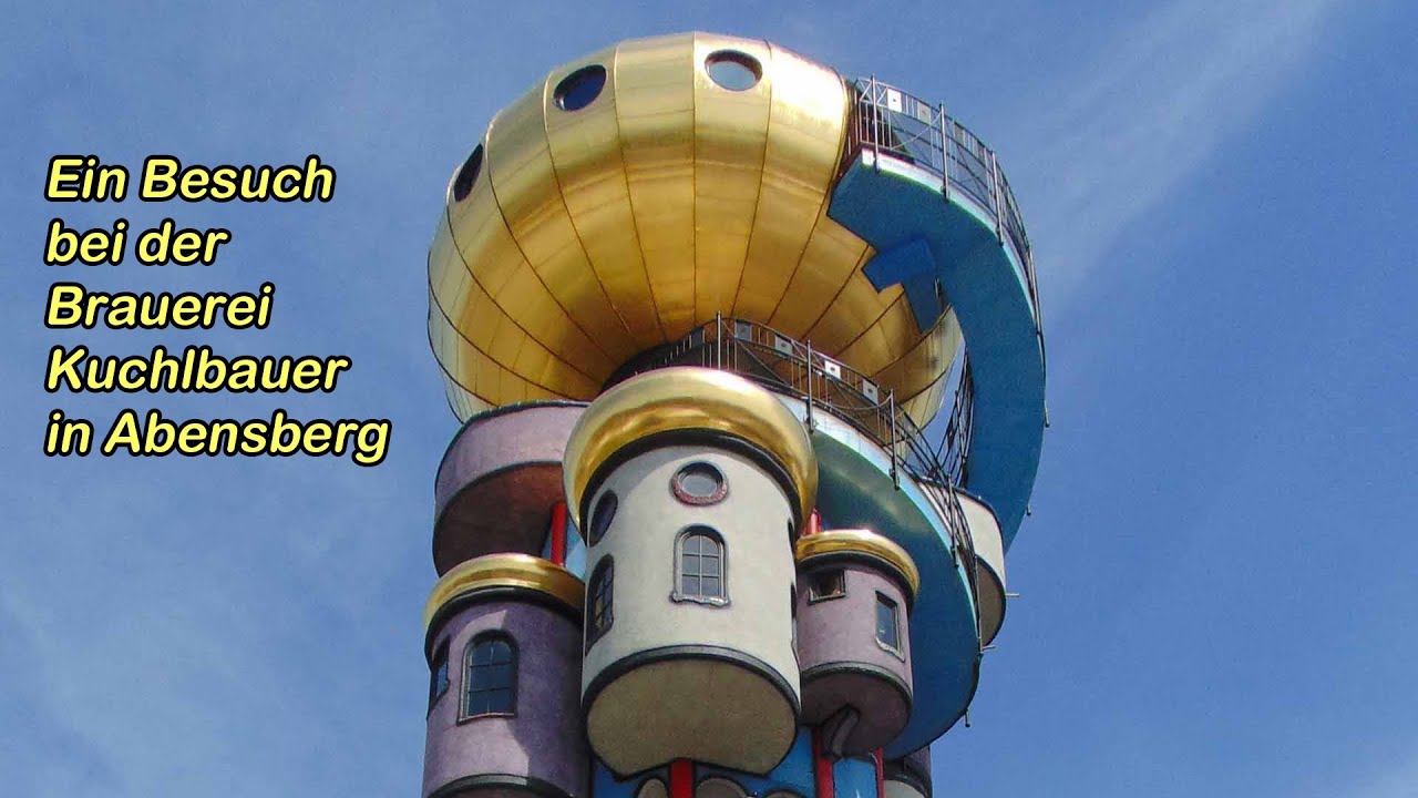 Abensberg: Besichtigung der Brauerei Kuchlbauer mit dem Kuchlbauer Turm von Hundertwasser