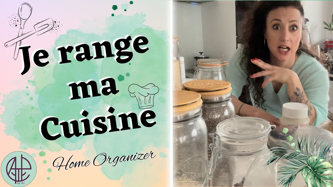 COMMENT RANGER SA CUISINE (ép. 3/3)