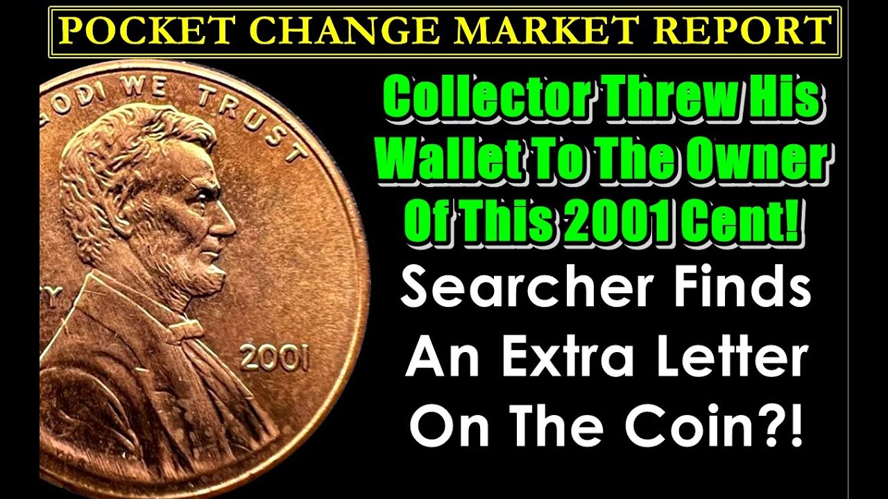 SELLER OFFERED GENEROUS CASH REWARD For Weird 2001 Lincoln Cent POCKET CHANGE MARKET REPORT