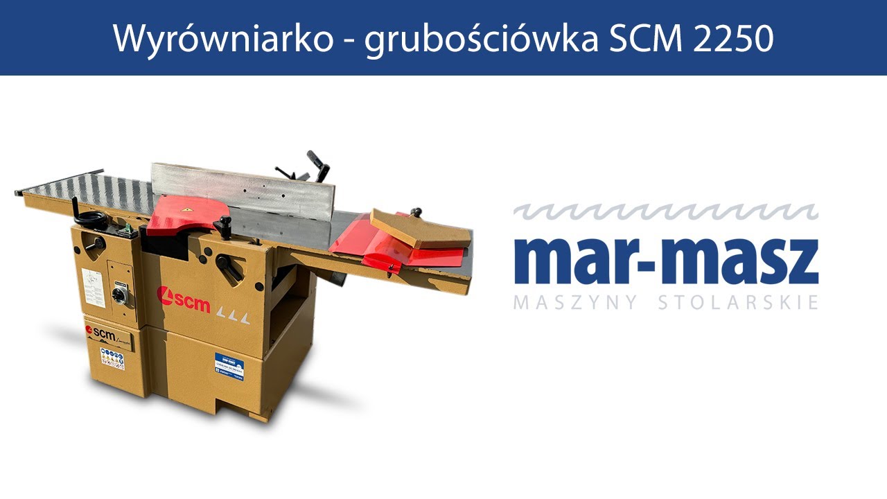 Wyrówniarko – grubościówka SCM 2250 - Mar-Masz | Woodworking