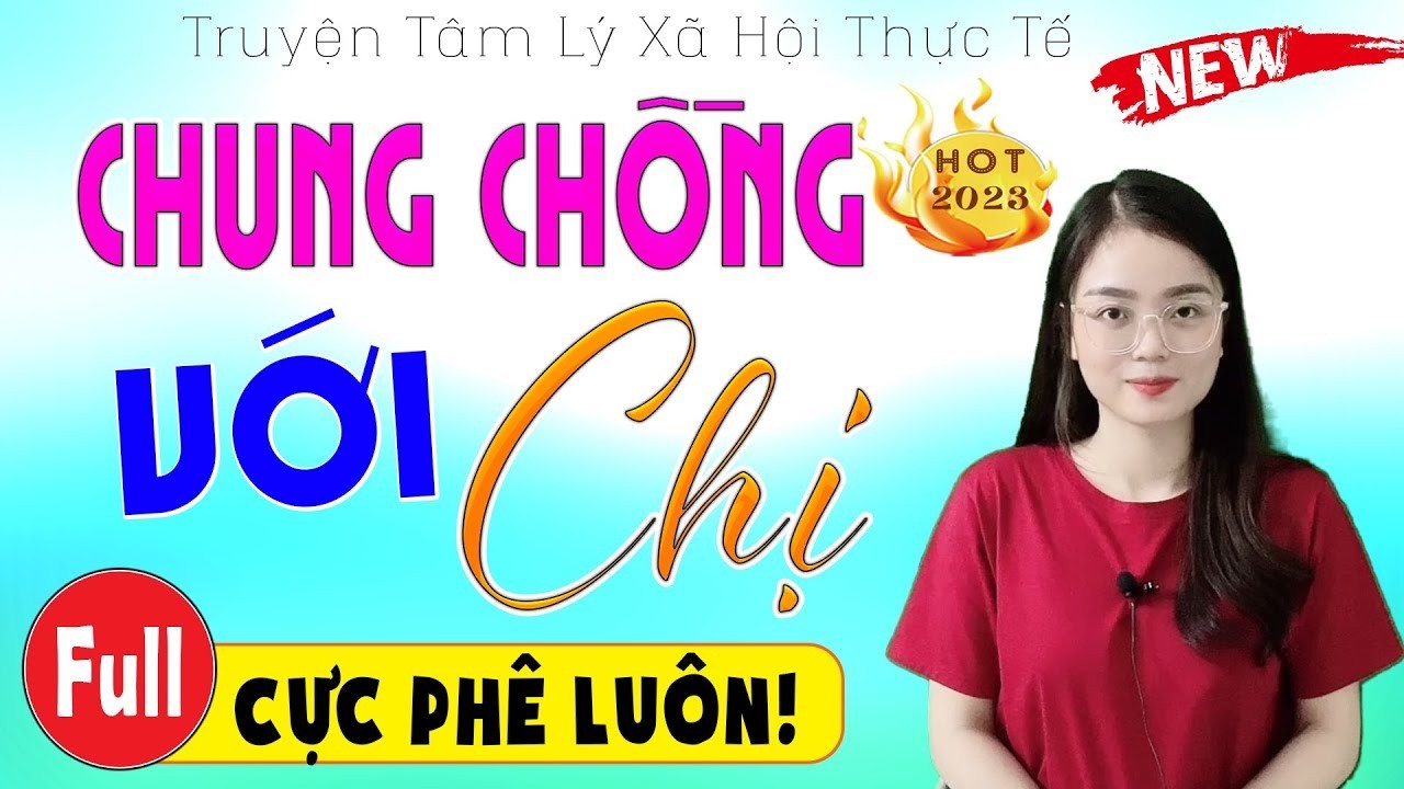 [CỰC HẤP DẪN] Ai Cũng Thích Nghe - CHUNG CHỒNG VỚI CHỊ - Radio Tâm Sự Thầm Kín