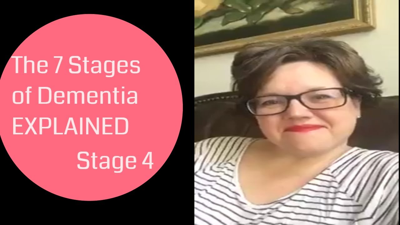 Stage 4:  7 Stages of Alzheimer's Dementia Symptoms Explained