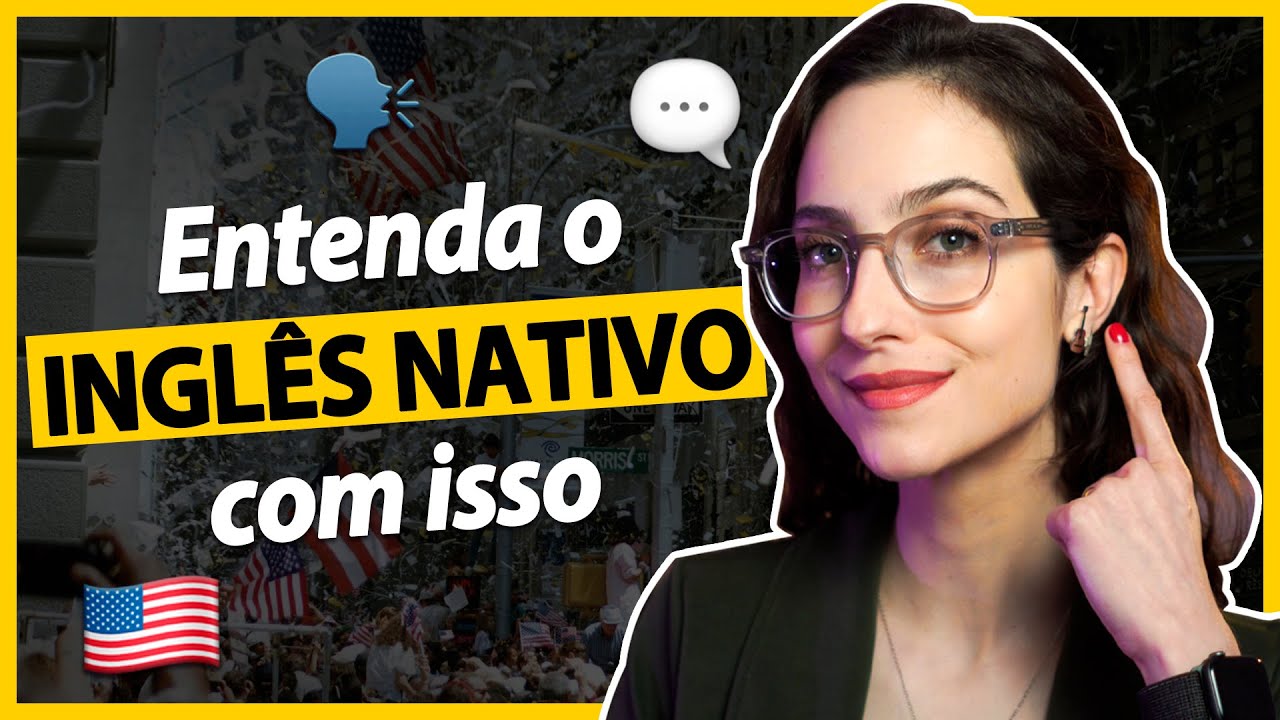 🇺🇸 4 TÉCNICAS que usei para ENTENDER O INGLÊS DOS NATIVOS 🗣️