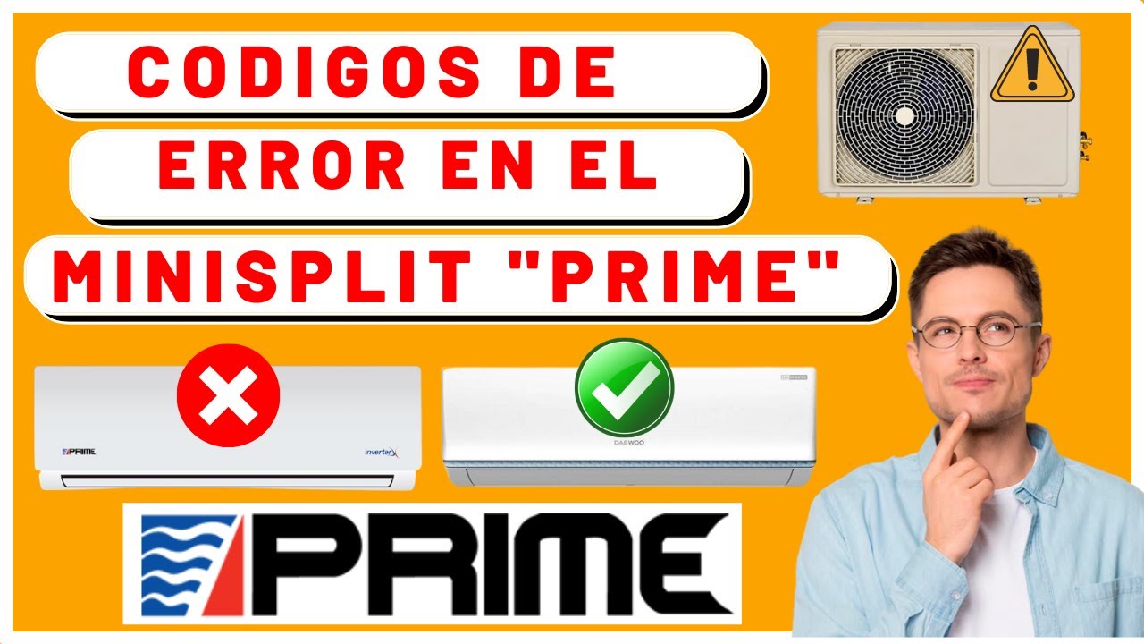 ⚠️CODIGOS de error de MINISPLIT PRIME💥/FALLAS y errores COMUNES en los minisplit PRIME(EXPLICACION)✅
