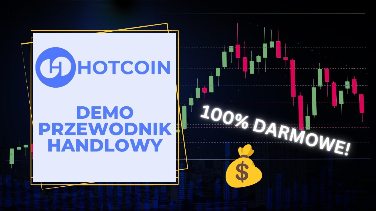 Jak Handlować na Hotcoin w 2024 roku | Samouczek Handlu Demonstracyjnego (100% ZA DARMO)