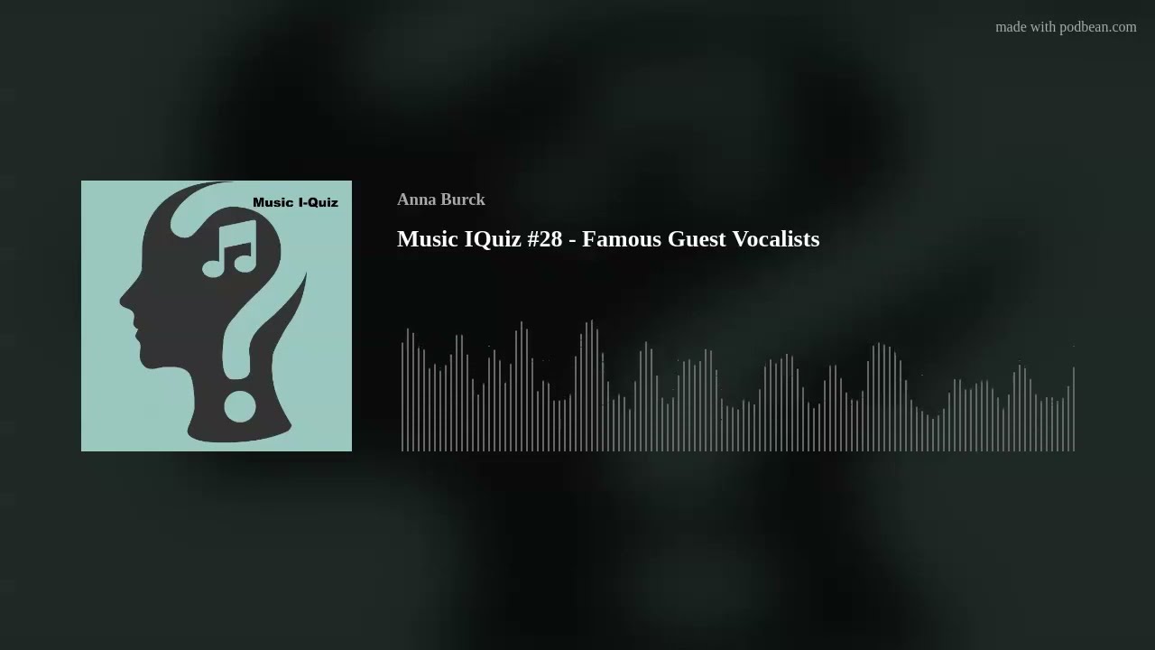 Music IQuiz #28 - Famous Guest Vocalists