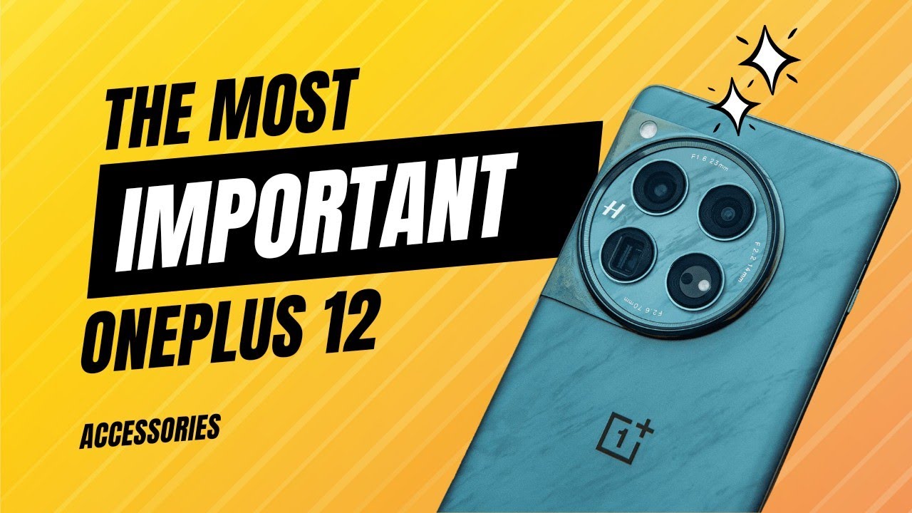 Enhance Your OnePlus 12: Must-Have Accessories for an Ultimate Upgrade
