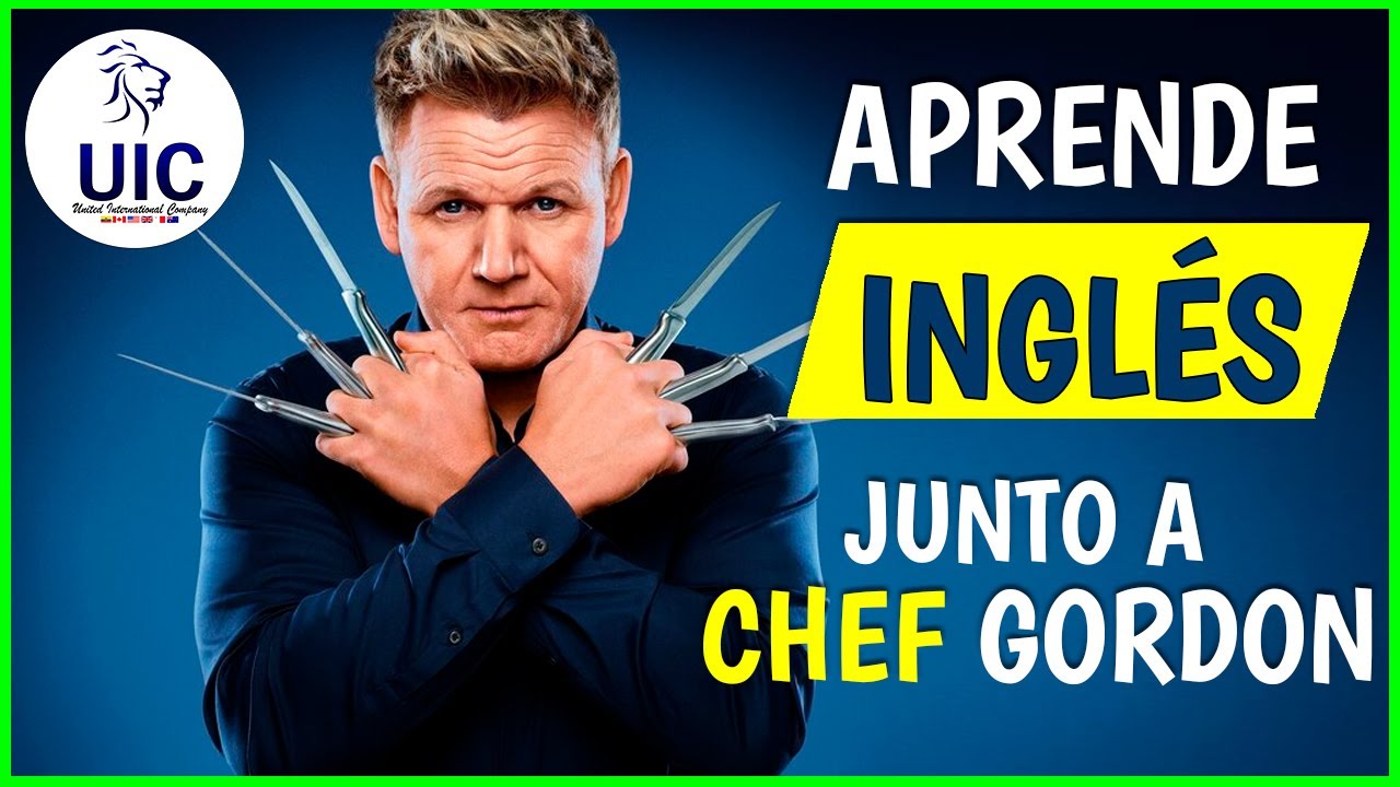 Aprende inglés junto al Chef Gordon Ramsay | United International Company