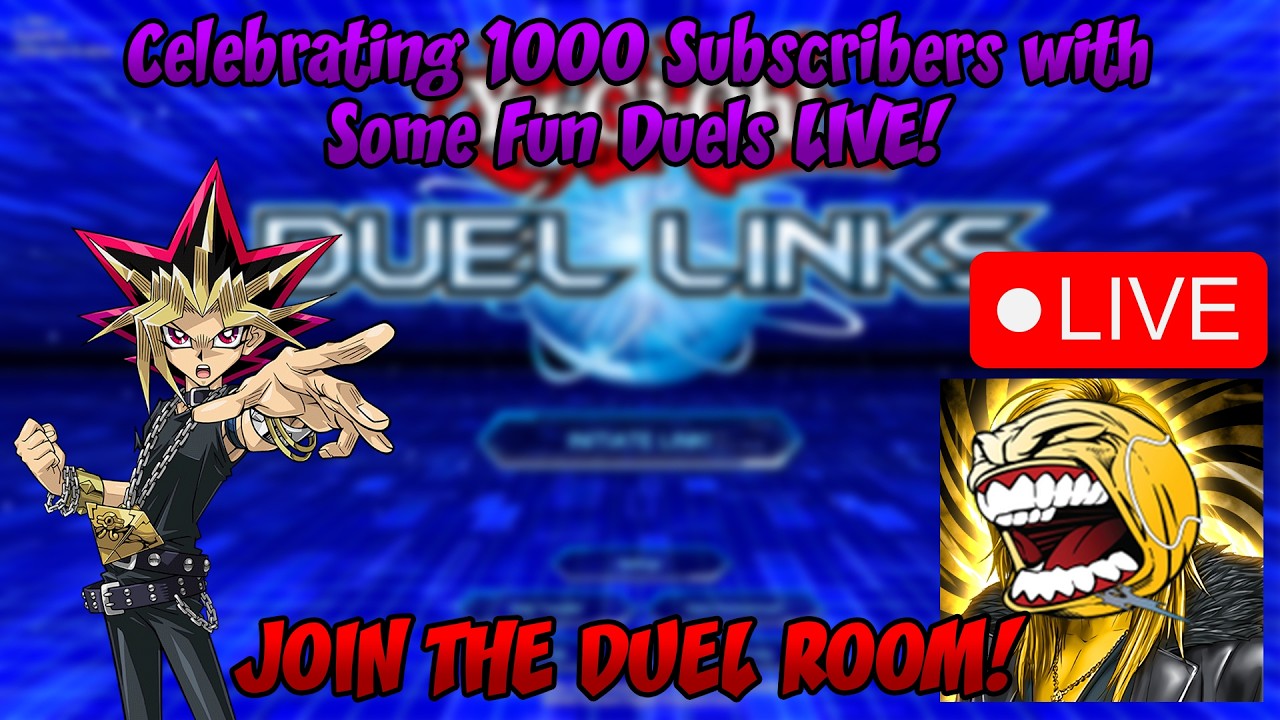 Celebrating 1000 Subscribers with Some Fun Duels LIVE! [Yu-Gi-Oh! Duel Links]