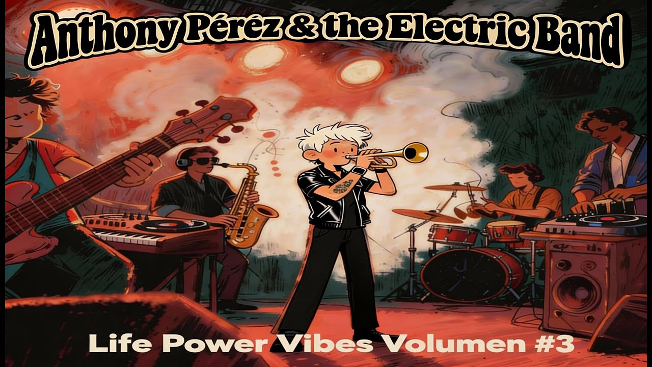 Anthony Pérez / Life Power Vibes Volumen #3