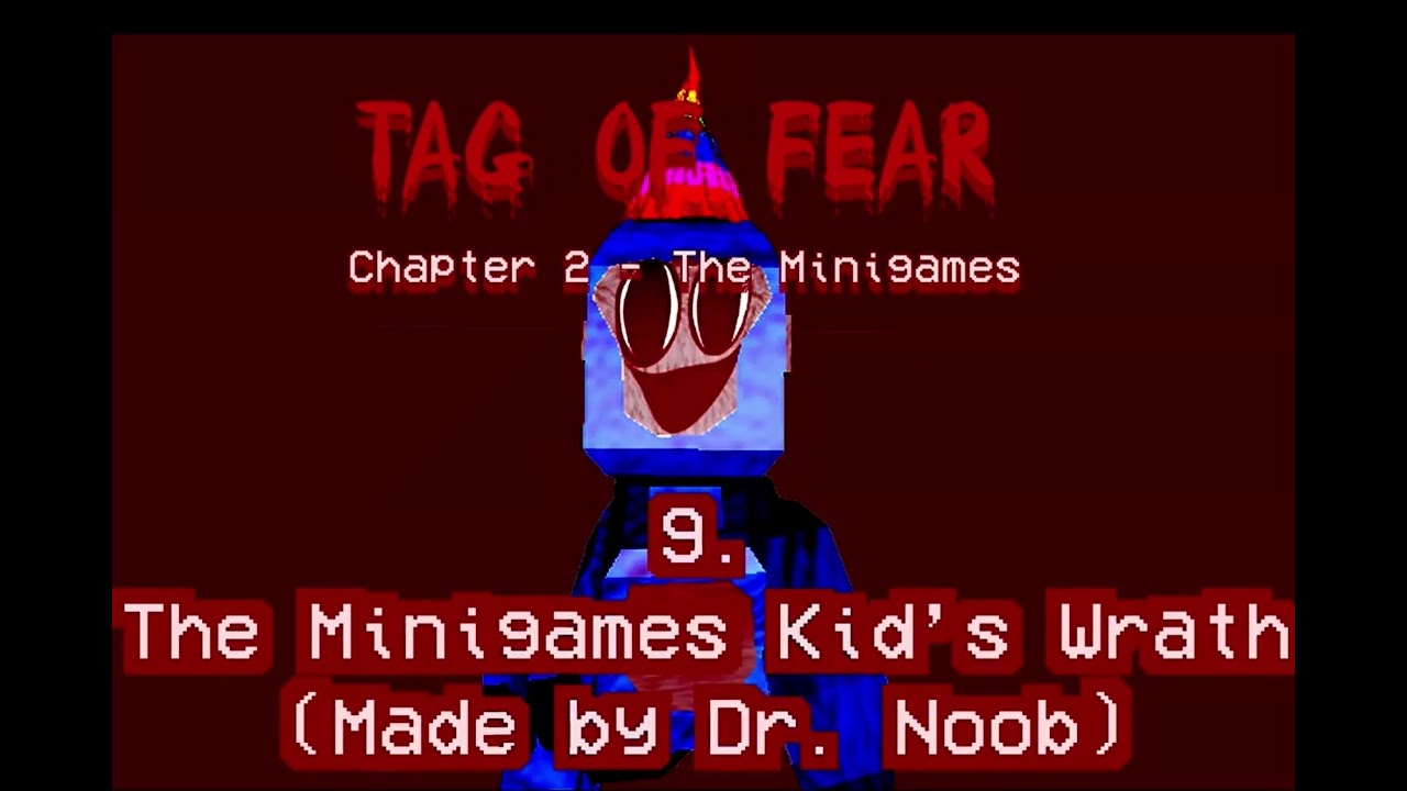 Tag Of Fear Chapter 2: The Minigames Kid’s Wrath