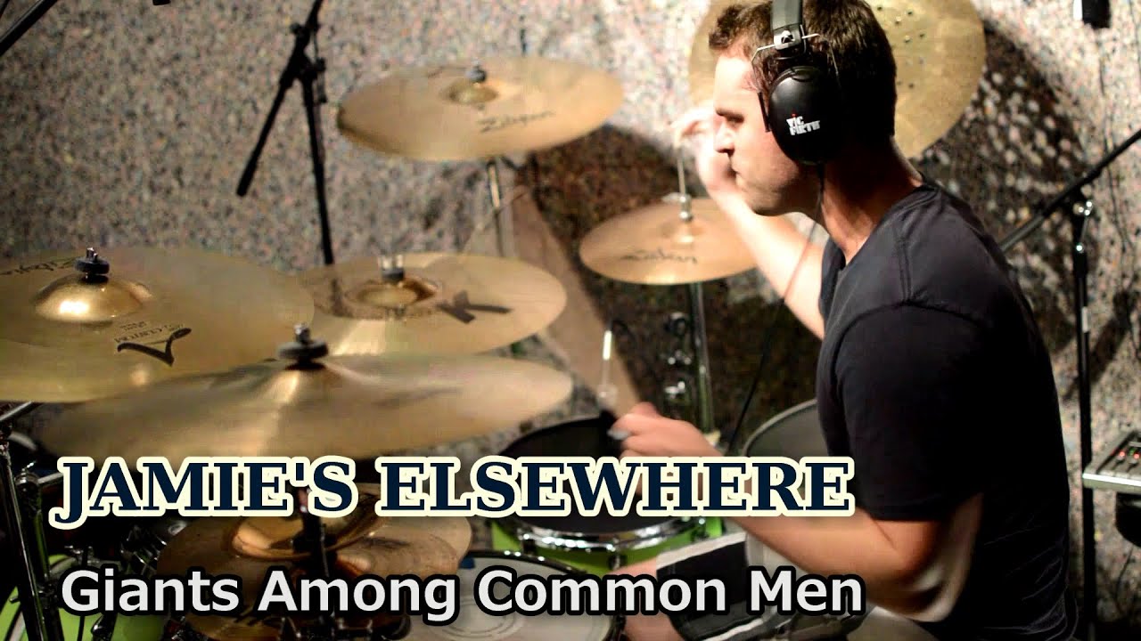 Jamie's Elsewhere - Giants Among Common Men - Drum Cover