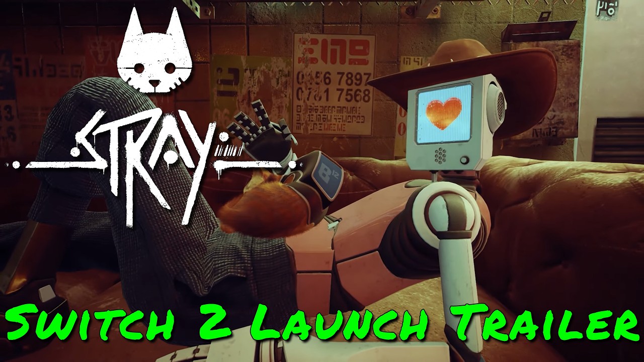 Stray &mdash; Nintendo Switch 2 Launch Trailer