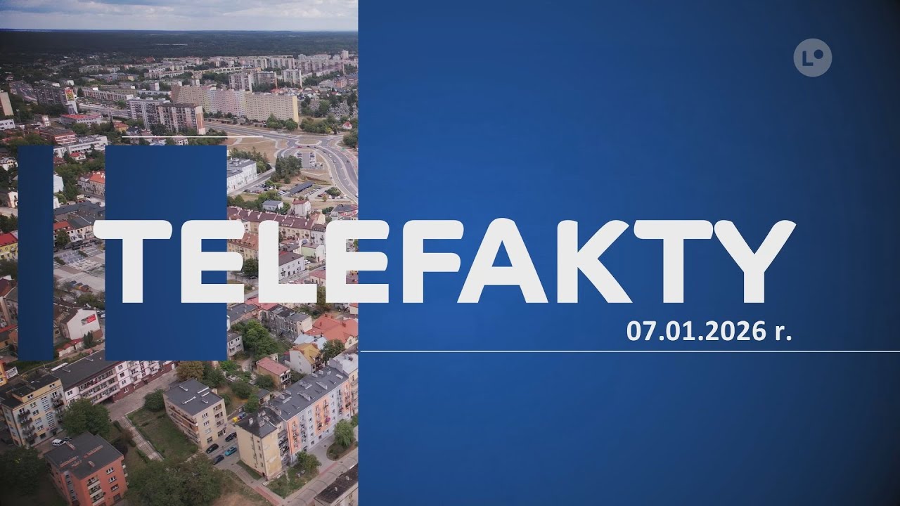 TELEFAKTY - 07.01.2026 | LOKALNA.TV