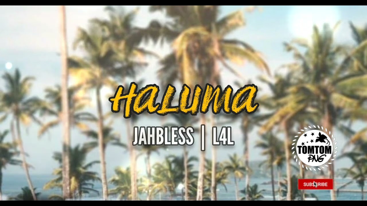 🎶 HALUMA - JAHBLESS | L4L🇵🇬PNG MUSIC PROMO 2024