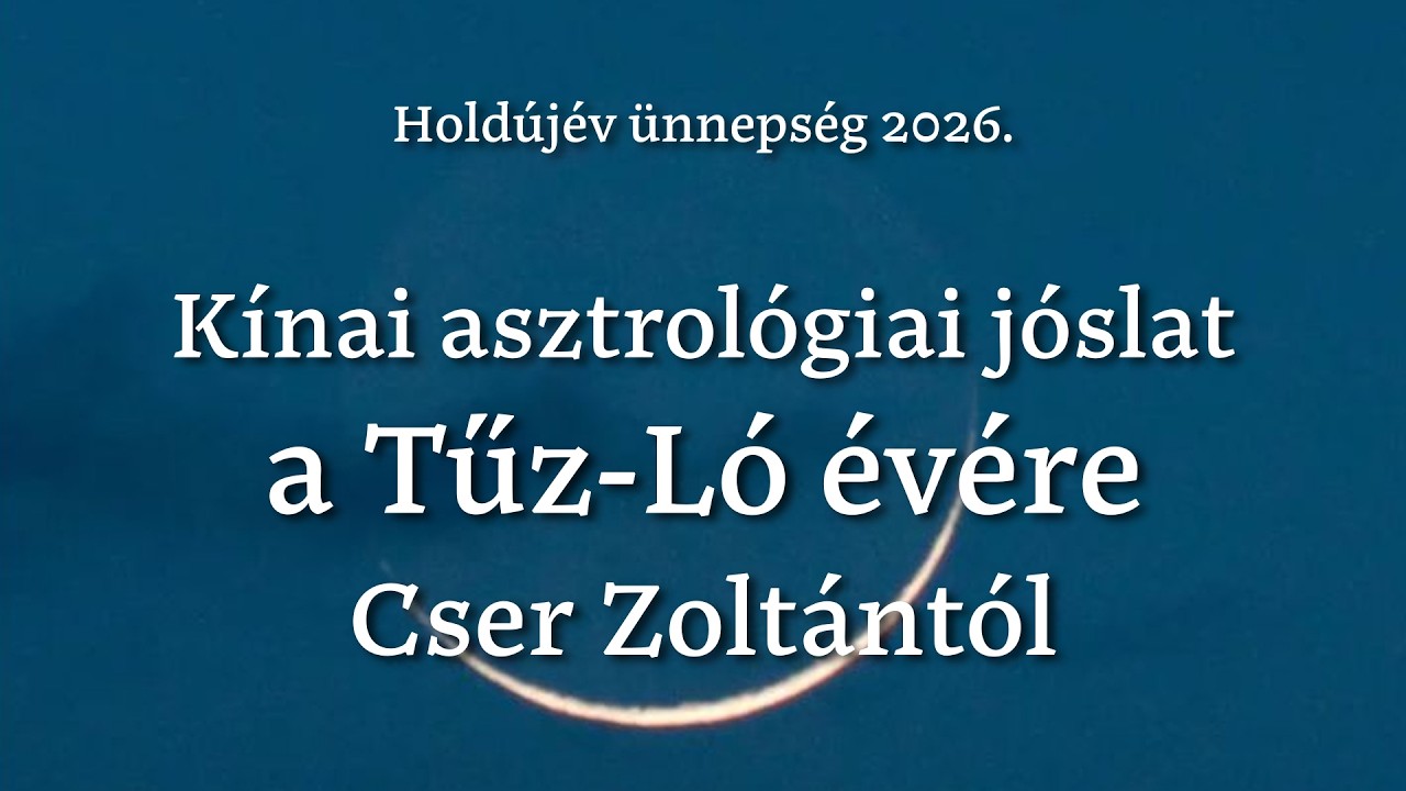 Holdújév ünnepség 2026: Kínai asztrológiai jóslat Cser Zoltántól
