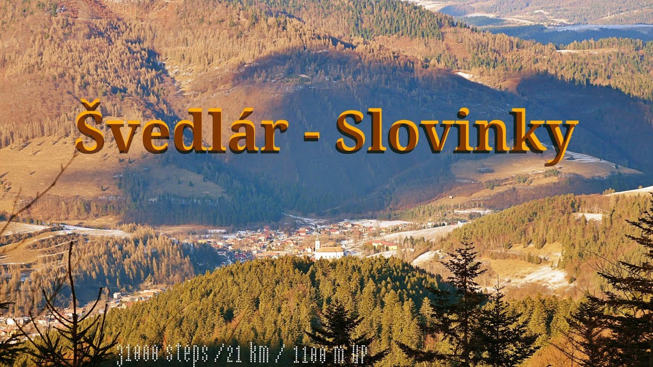 HIKING TRIP  22 / ŠVEDLÁR - SLOVINKY