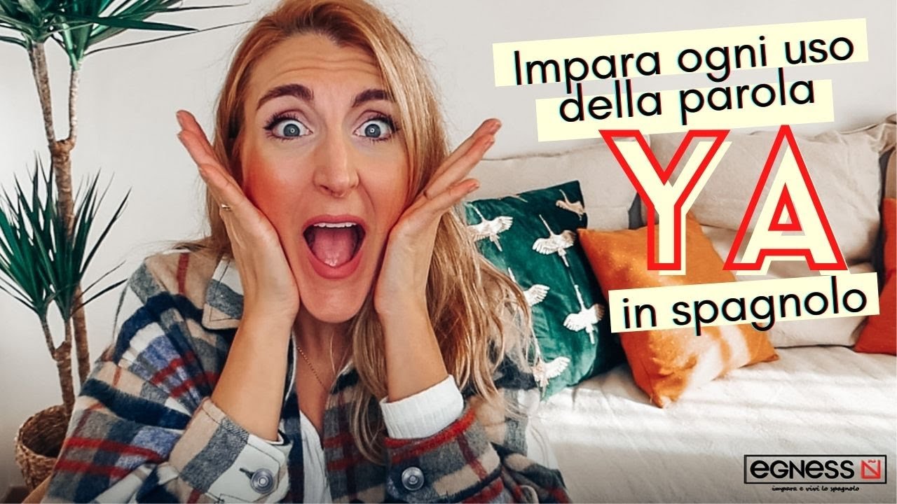 Impara finalmente a usare YA in spagnolo