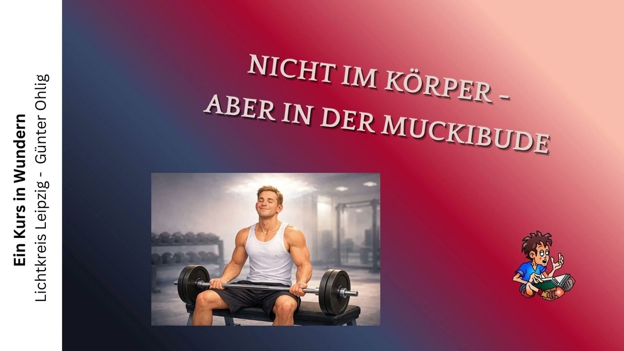 2026 03  Nicht im Körper - aber in der Muckibude!