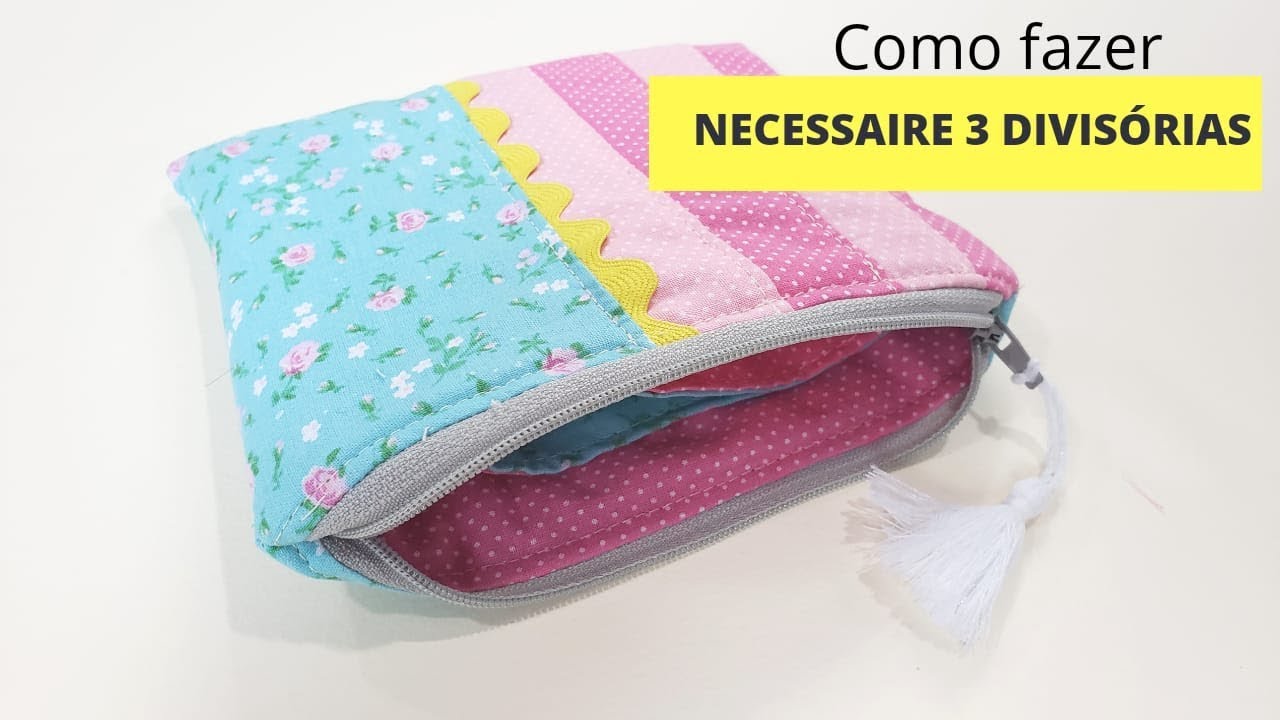 Como fazer Necessaire 3 divisórias