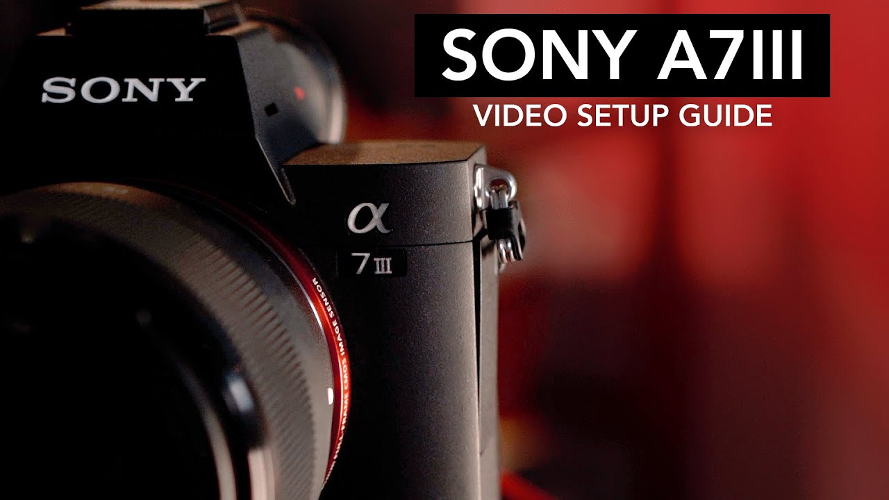 Руководство по настройке видео Sony a7iii (полное пошаговое руководство для начинающих)