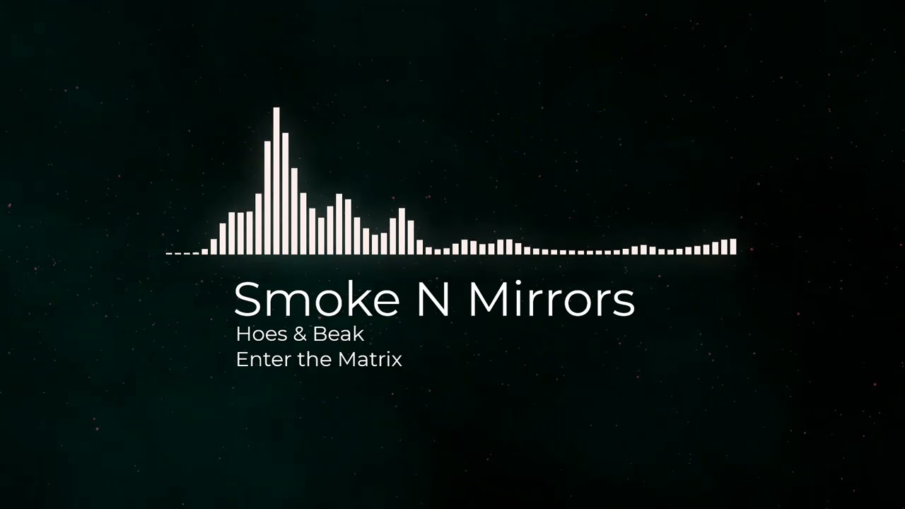 Smoke N Mirrors - Hoe's N Beak Summer 2026